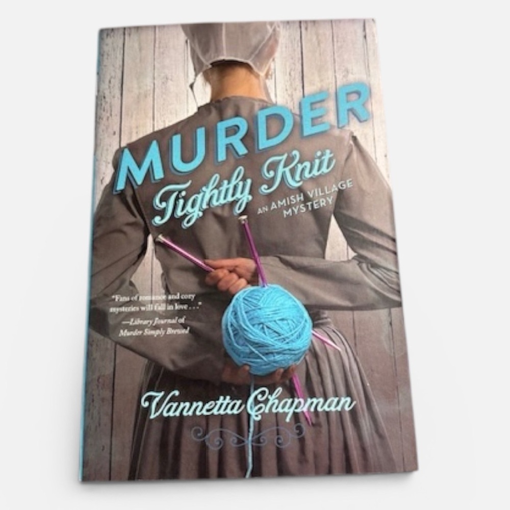 Murder Tightly Knit by Vannetta Chapman